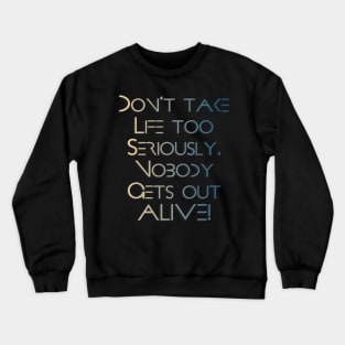 Chill out Crewneck Sweatshirt